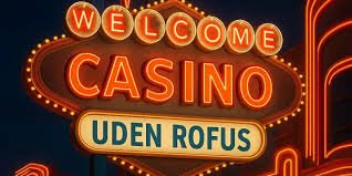 Gratis Velkomstbonus Casino Uden ROFUS - Få Mere For Din Spiloplevelse